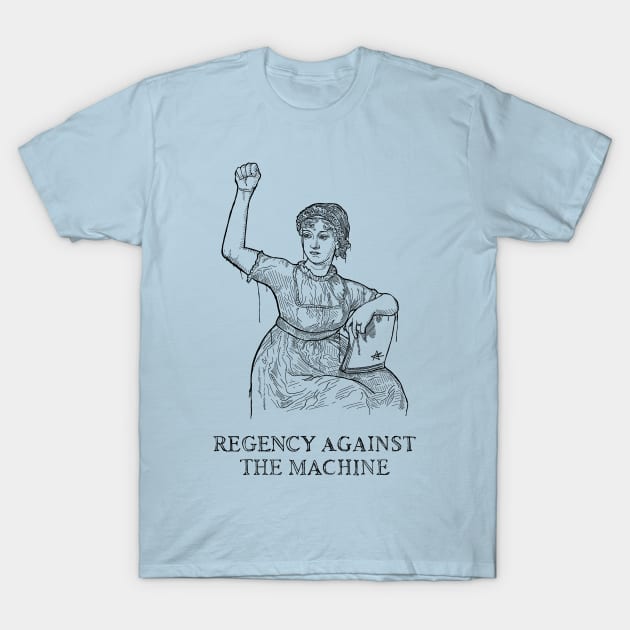 Regency Against the Machine T-Shirt by Pirave